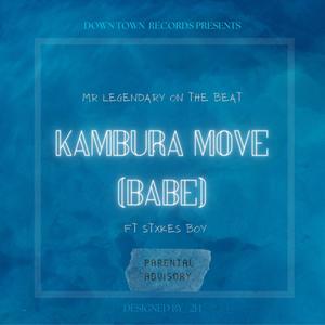 Kambura Move (Babe) (feat. Stxkes Boy)