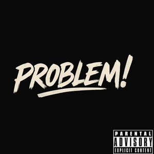 PROBLEM! (Explicit)