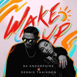 Wake Up(feat. Da Endorphine) (Explicit)