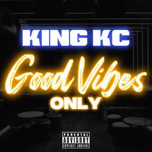 GOOD VIBES ONLY (Explicit)