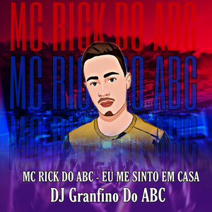 Eu Me Sinto em Casa (feat. Mc Rick Do ABC) (Explicit)