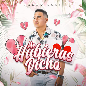 Me Hubieras Dicho