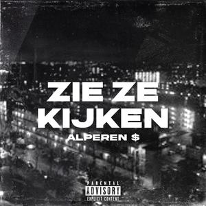 Zie Ze Kijken (Explicit)