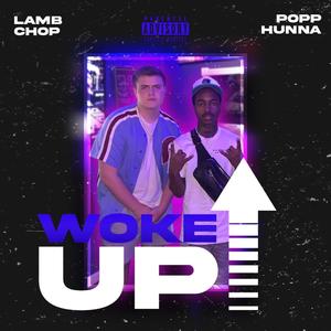 Woke Up(feat. Popp Hunna) (Explicit)