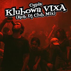 Cypis - Klubowa VIXA (Rob Dj Club Mix|Explicit)