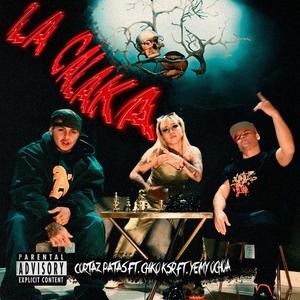 La Calaka (feat. Chiko KSR & Yeimy Ochoa) (Explicit)