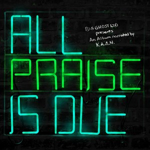 All Praise Is Due (Explicit)