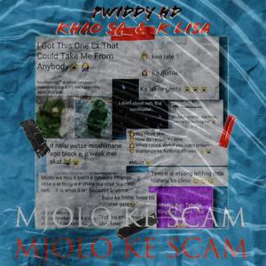 Mjolo Ke Scam (feat. K lisa & Khao SA) (Explicit)