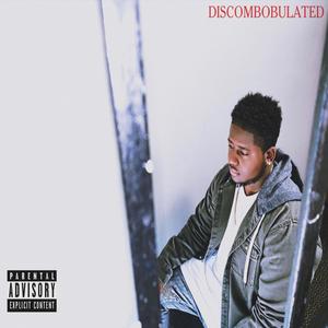 Discombobulated (Explicit)