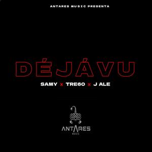 Déjávu (feat. SAMY XX, J ALE & Tre60 "The Rookie") [Explicit]