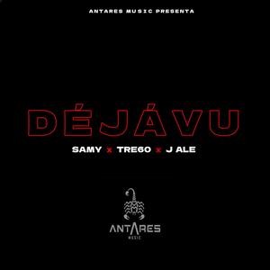 Déjávu (feat. SAMY XX, J ALE & Tre60 