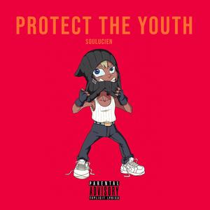 Protect the Youth (Explicit)