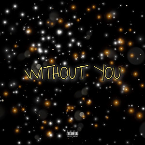 Without You (Explicit)