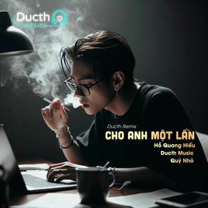 Cho Anh Một Lần (Ducth Music Remix)