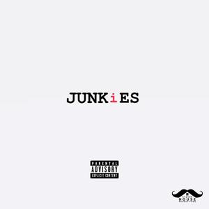 Junkies (Explicit)