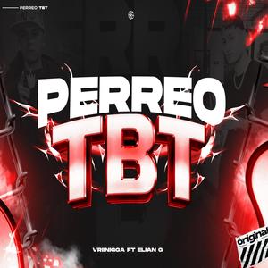 PERREO TBT (feat. Elian g) (Explicit)