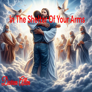 In the Shelter of Your Arms