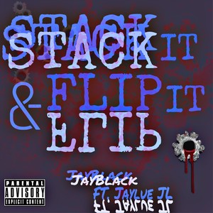 Stack It & Flip It (feat. Jaylue Jl)