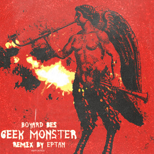 Geek Monster (Eptan Remix) [Explicit]