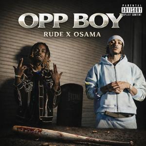 OPP BOY (feat. RudeChild) (Explicit)