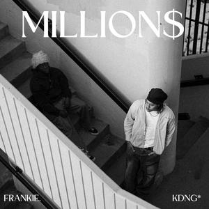MILLIONS (feat. Kdng*) (Explicit)