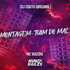 Montagem - Tuim do Mal (Explicit)