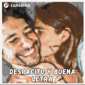 Despacito y buena letra