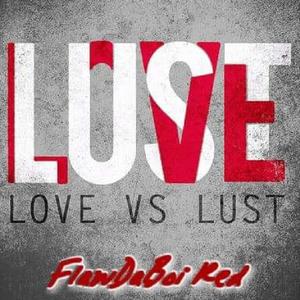 Love Vs Lust (Explicit)