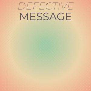 Defective Message