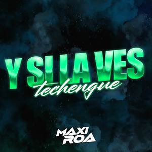 Y si la ves (Techengue)