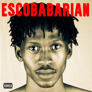 Escobabarian (Radio Edit) [Explicit]