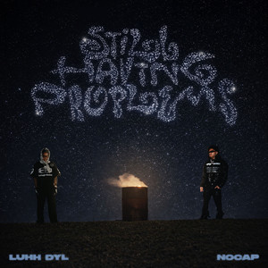 Still Having Problems (feat. NoCap) (Explicit)