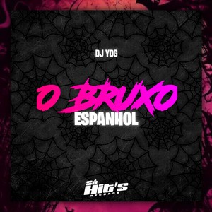 O Bruxo Espanhol (Explicit)