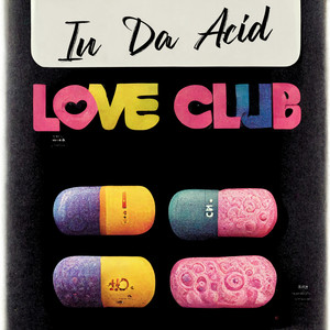 In Da Acid Love Club (Explicit)