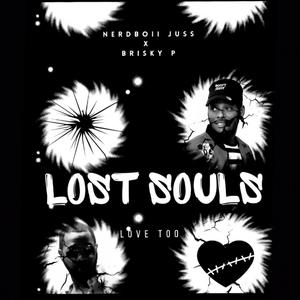 Lost Souls (feat. Brisky P)