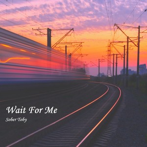 Wait For Me