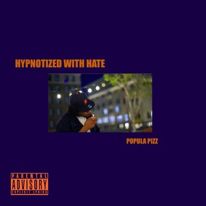 Hypnotized with Hate (Explicit)