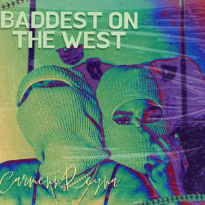 Baddest On The West (Explicit)