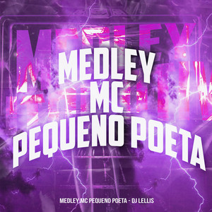 Medley Mc Pequeno Poeta (Explicit)