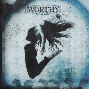 Worthy (Explicit)