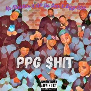 PPG $hit (feat. AP Da Don & Big Witt) [Explicit]