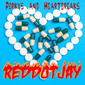 Perkys and Heartbreaks (Explicit)