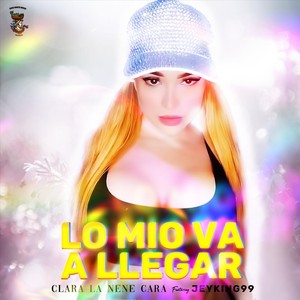 Lo Mio Va a Llegar (feat. Jeyking99)