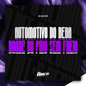 Automotivo do Bega Bonde do Piru Sem Freio (Explicit)