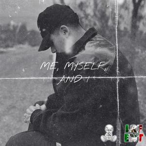 Me, Myself & I (Explicit)