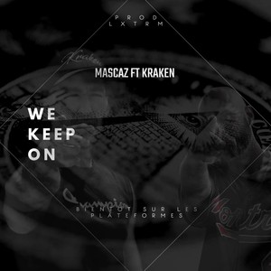 We keep on (feat. Mascaz) (Explicit)
