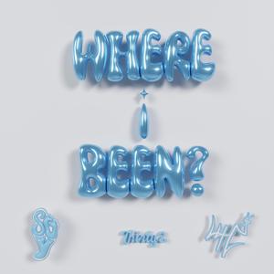 WHERE I BEEN? (feat. Thirty2 & SieteGang Yabbie) (Explicit)