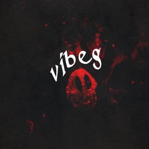 Vibes (Explicit)