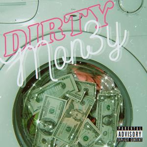 Dirty Mon3y (feat. Xcllusive) [Explicit]