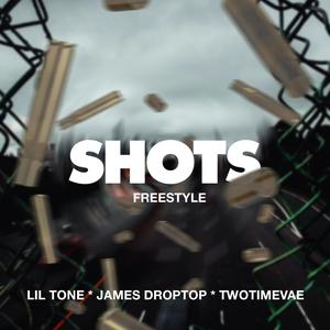 Shots Freestyle (feat. James Droptop & TwoTimeVae) [Explicit]